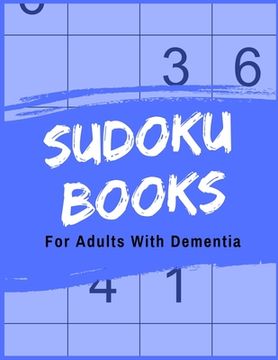 portada Sudoku Books For Adults With Dementia: 50 Puzzles Pages - Paperback - Made In USA - Size 8.5x11 - For People With Dementia (en Inglés)