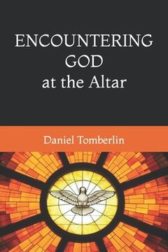 portada Encountering God at the Altar (en Inglés)