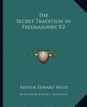 portada the secret tradition in freemasonry v2 (en Inglés)