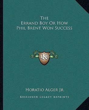portada the errand boy or how phil brent won success (in English)