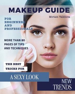 portada MakeUp Guide: For Beginners and Professionals (en Inglés)