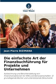 portada Die einfachste Art der Finanzbuchführung für Projekte und Unternehmen (en Alemán)