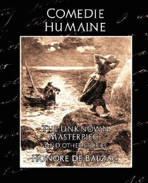 portada comedie humaine - the unknown masterpiece (and other stories) (en Inglés)