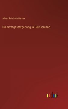 portada Die Strafgesetzgebung in Deutschland (en Alemán)