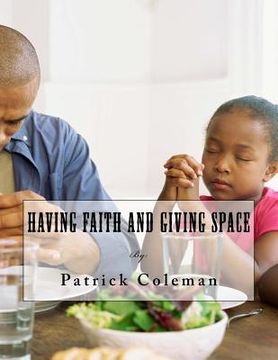 portada Having Faith and Giving Space (en Inglés)