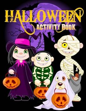 portada Halloween Activity Book: Over 70+ Halloween Activities & Coloring Pages for Kids: Spooktacular Halloween Gift for Kids: Letter Tracing, Mazes, 