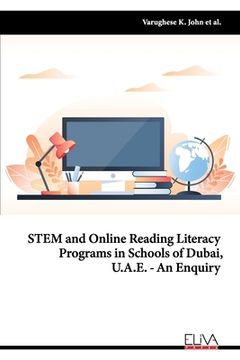 portada STEM and Online Reading Literacy Programs in Schools of Dubai, U.A.E - An Enquiry (en Inglés)