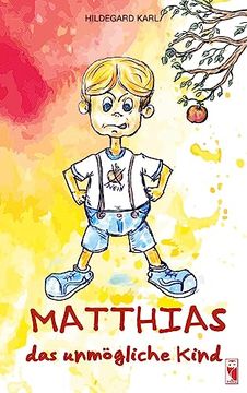 portada Matthias, das Unmögliche Kind (in German)