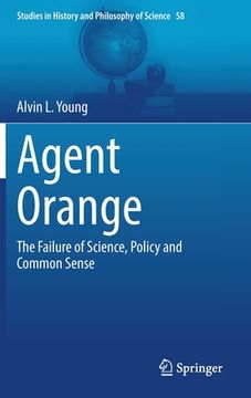 portada Agent Orange: The Failure of Science, Policy and Common Sense (en Inglés)