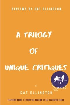 portada Reviews by Cat Ellington: A Trilogy of Unique Critiques #1 (en Inglés)