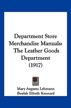 portada department store merchandise manuals: the leather goods department (1917)