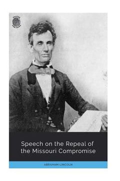 portada Speech on the Repeal of the Missouri Compromise (in English)