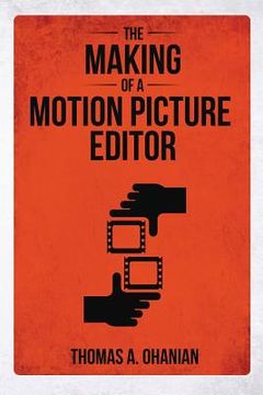 portada The Making of a Motion Picture Editor (en Inglés)