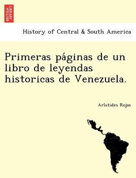 portada primeras pa ginas de un libro de leyendas historicas de venezuela.