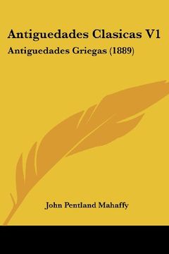 portada Antiguedades Clasicas v1: Antiguedades Griegas (1889)