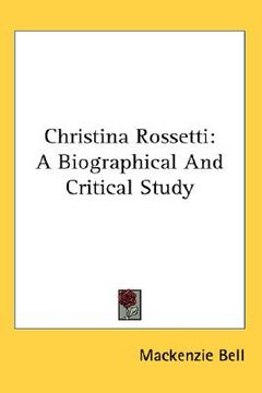 portada christina rossetti: a biographical and critical study (in English)