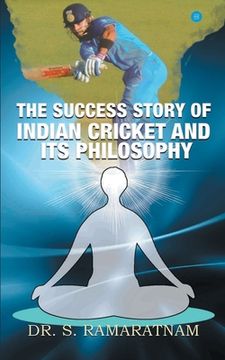 portada The Success Story of Indian Cricket (en Inglés)