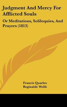 portada judgment and mercy for afflicted souls: or meditations, soliloquies, and prayers (1813) (in English)
