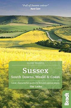 portada Sussex (Slow Travel): South Downs, Weald & Coast (Bradt Travel Guides (Slow Travel series))