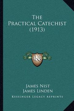 portada the practical catechist (1913) (in English)