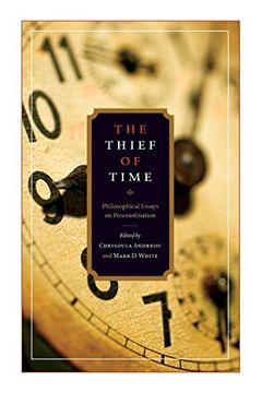 portada The Thief of Time: Philosophical Essays on Procrastination (in English)