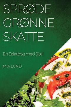 portada Sprøde Grønne Skatte: En Salatbog med Sjæl (in Danés)
