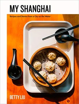 portada My Shanghai: Recipes and Stories From a City on the Water (in English)