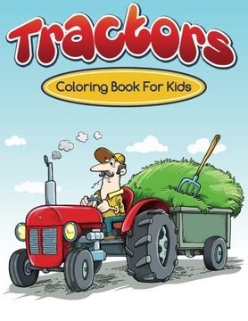 portada Tractors Coloring Books For Kids (en Inglés)