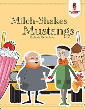 portada Milch-Shakes, Mustangs: Malbuch für Senioren 