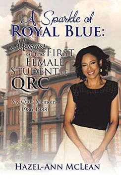 portada A Sparkle of Royal Blue: Memoirs of the First Female Student of Qrc: My qrc Memoirs (1986-1988) (en Inglés)
