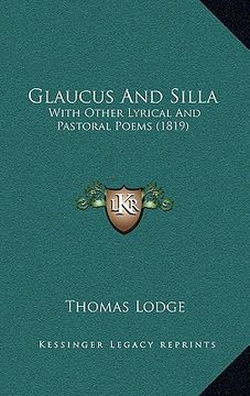 portada glaucus and silla: with other lyrical and pastoral poems (1819) (en Inglés)