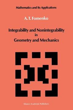 portada Integrability and Nonintegrability in Geometry and Mechanics (en Inglés)