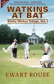 portada Watkins at Bat: Sticky Wicket Trilogy, Vol. I, a Cricket Novel, new edition (Volume 1)