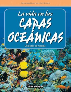 portada La Vida En Las Capas Oceánicas: Unidades de Medida (in Spanish)