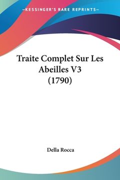 portada Traite Complet Sur Les Abeilles V3 (1790) (en Francés)