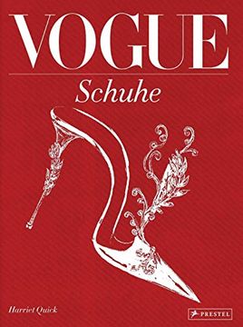 portada Vogue: Schuhe: 100 Jahre Eleganz, Schönheit und Stil Quick, Harriet (en Alemán)