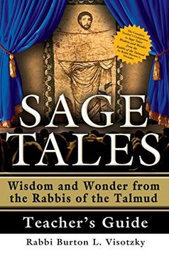 portada Sage Tales Teacher's Guide: The Complete Teacher's Companion to Sage Tales: Wisdom and Wonder From the Rabbis of the Talmud (en Inglés)
