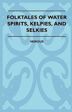 portada folktales of water spirits, kelpies, and selkies (en Inglés)