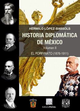 portada Historia Diplomatica de Mexico. El Porfiriato 1876 - 1911