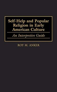 portada Self-Help and Popular Religion in Early American Culture: An Interpretive Guide (en Inglés)