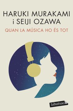 portada Quan la Música ho és Tot: Converses Musicals amb Seiji Ozawa (Labutxaca) (in Catalá)