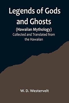 portada Legends of Gods and Ghosts (Hawaiian Mythology);Collected and Translated from the Hawaiian 