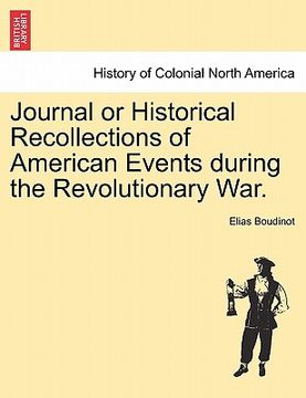 portada journal or historical recollections of american events during the revolutionary war. (en Inglés)