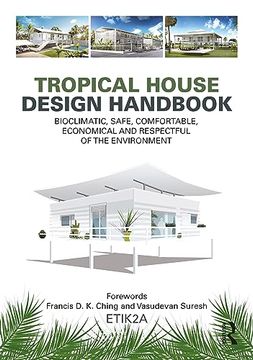 portada Tropical House Design Handbook: Bioclimatic, Safe, Comfortable, Economical and Respectful of the Environment (en Inglés)