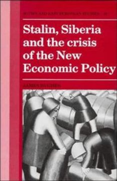 portada Stalin, Siberia and the Crisis of the new Economic Policy (Cambridge Russian, Soviet and Post-Soviet Studies) (in English)
