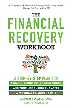 portada The Financial Recovery Workbook: A Step-By-Step Plan for Regaining Control of Your Money and Your Life During and After a Personal Financial Crisis (en Inglés)
