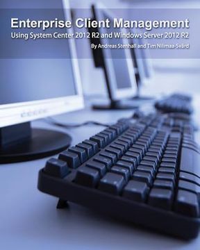 portada Enterprise Client Management: Using System Center 2012 R2 and Windows Server 2012 R2 (en Inglés)