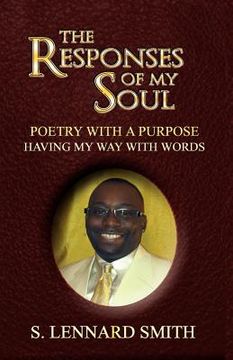 portada the responses of my soul: poetry with a purpose having way with words (in English)