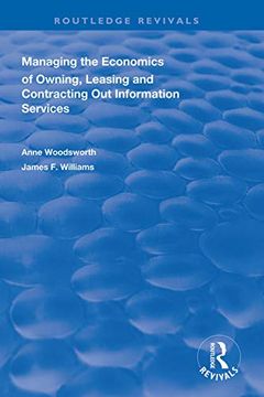 portada Managing the Economics of Owning, Leasing and Contracting Out Information Services (en Inglés)