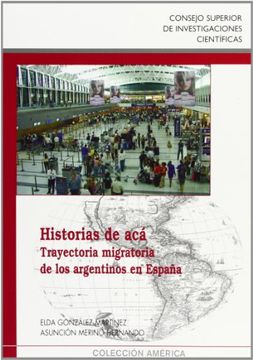 portada Historias de Acá: Trayectoria Migratoria de los Argentinos en España (Colección América)